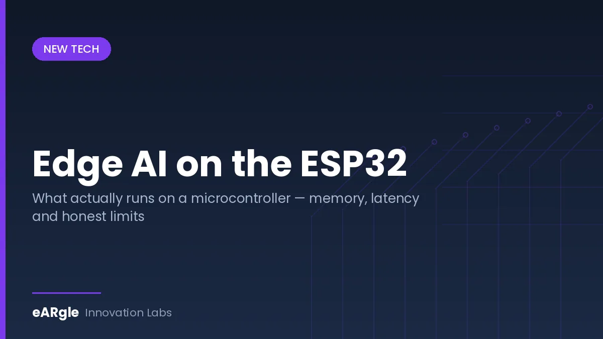 Edge AI on the ESP32: What Actually Runs on a Microcontroller