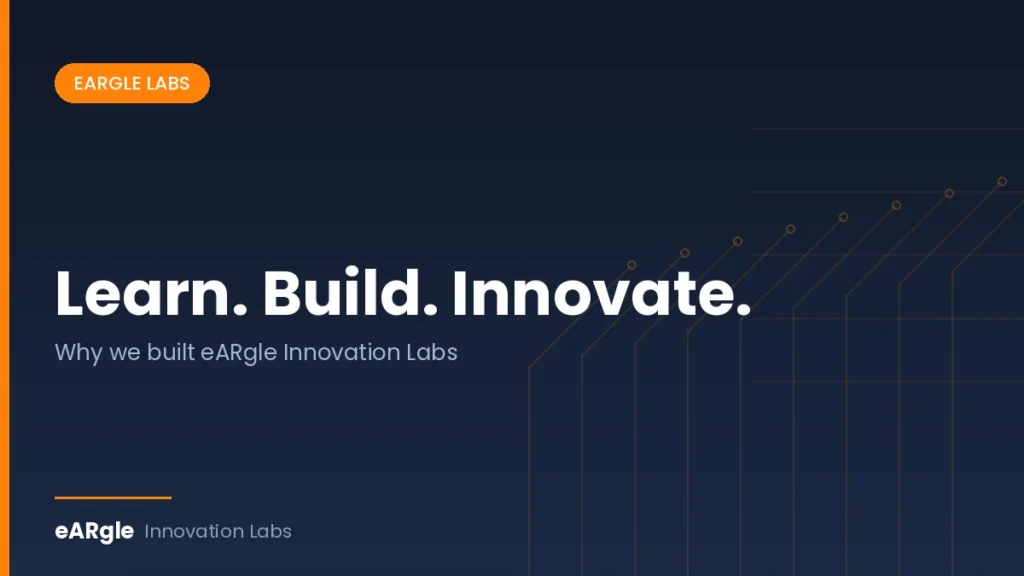 Cover image for the eARgle Innovation Labs founding story: learn, build, innovate.