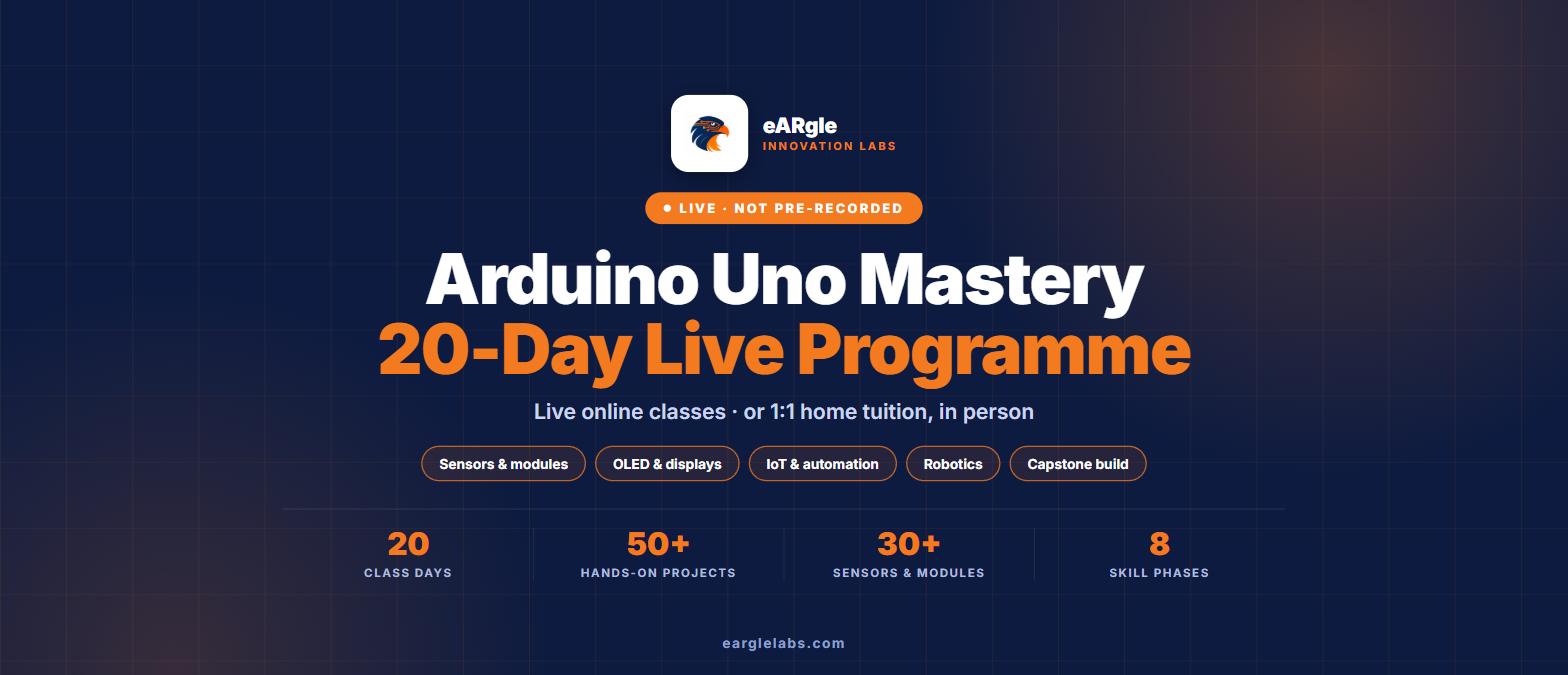 Arduino Uno Mastery — 20-Day Live Programme (Online or 1:1 at Home)